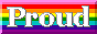 button of the 8 stripe gilbert baker flag with the text 'proud to be me!'